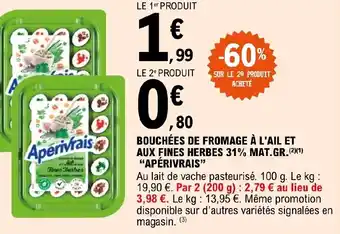E.Leclerc BOUCHÉES DE FROMAGE À L'AIL ET AUX FINES HERBES 31% MAT.GR. APÉRIVRAIS offre
