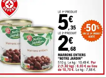 E.Leclerc MARRONS ENTIERS "NOTRE JARDIN" offre