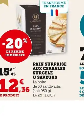 Super U PAIN SURPRISE AUX CEREALES SURGELE offre