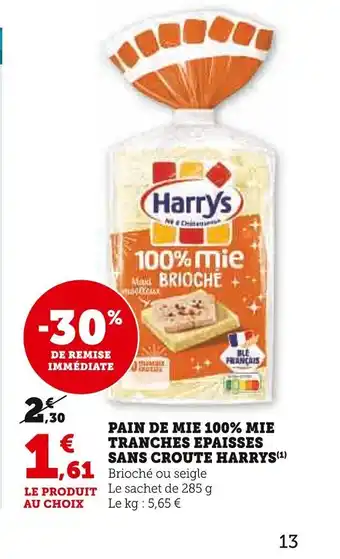 Super U PAIN DE MIE 100% MIE TRANCHES EPAISSES SANS CROUTE HARRYS offre