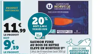 Super U SAUMON FUME AU BOIS DE HETRE offre
