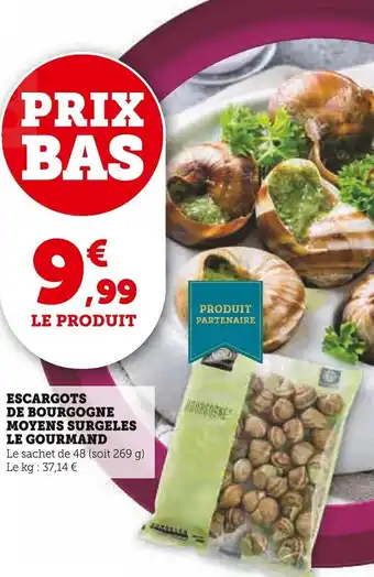 Super U ESCARGOTS DE BOURGOGNE MOYENS SURGELES LE GOURMAND offre