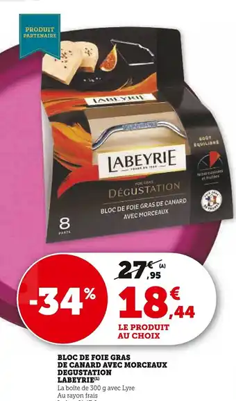 Super U BLOC DE FOIE GRAS DE CANARD AVEC MORCEAUX DEGUSTATION LABEYRIE(¹) offre