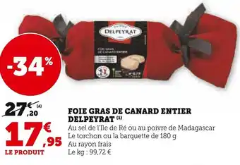 Super U FOIE GRAS DE CANARD ENTIER DELPEYRAT (¹) offre