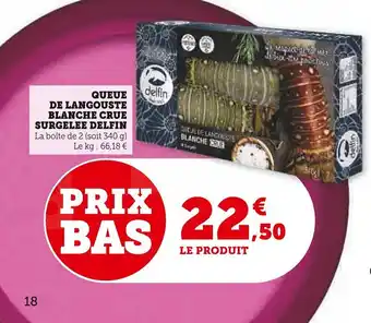 Super U QUEUE DE LANGOUSTE BLANCHE CRUE SURGELEE DELFIN offre