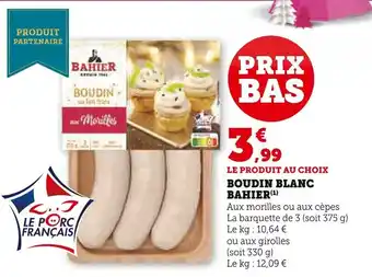 Super U BOUDIN BLANC BAHIER(¹) offre