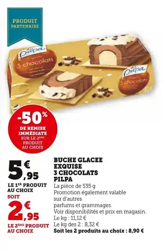Super U BUCHE GLACEE EXQUISE 3 CHOCOLATS PILPA offre