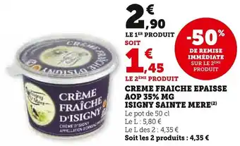 Super U CREME FRAICHE EPAISSE AOP 35% MG ISIGNY SAINTE MERE(²) offre