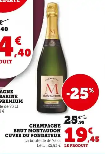 Super U CHAMPAGNE BRUT MONTAUDON CUVEE DU FONDATEUR offre