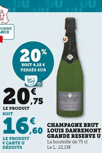 Super U CHAMPAGNE BRUT LOUIS DANREMONT GRANDE RESERVE U offre