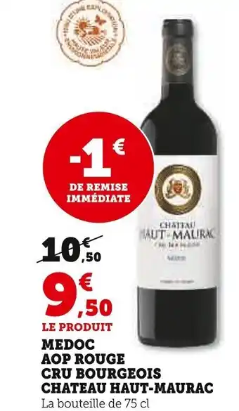 Super U MEDOC AOP ROUGE CHATEAU HAUT-MAURAC offre