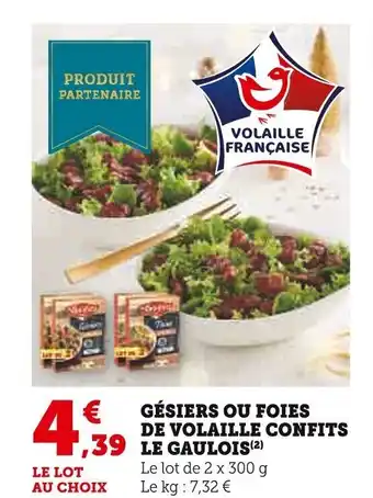 Super U GÉSIERS OU FOIES DE VOLAILLE CONFITS LE GAULOIS offre