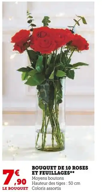 Super U BOUQUET DE 10 ROSES ET FEUILLAGES** offre