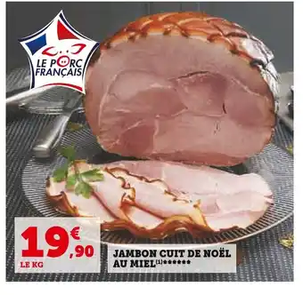 Super U JAMBON CUIT DE NOËL AU MIEL(¹) offre