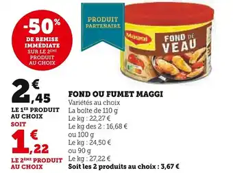 Super U FOND OU FUMET MAGGI offre
