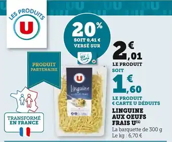 Super U LINGUINE AUX OEUFS FRAIS U(¹) offre
