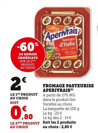 Super U FROMAGE PASTEURISE APERIVRAIS(¹) offre