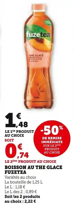 Super U BOISSON AU THE GLACE FUZETEA offre