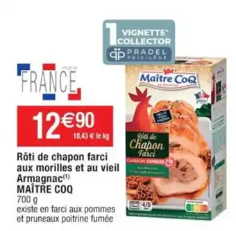 Cora x Carrefour Rôti de chapon farci aux morilles et au vieil Armagnac(¹) MAÎTRE COQ offre