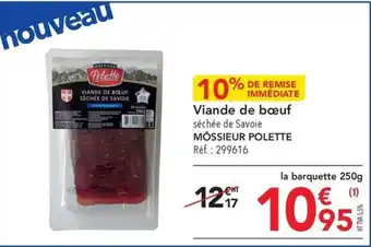 METRO Viande de bœuf séchée de Savoie MÔSSIEUR POLETTE Réf. : 299616 offre