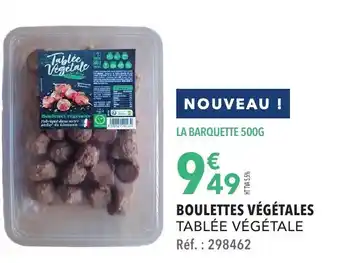 METRO BOULETTES VÉGÉTALES TABLÉE VÉGÉTALE Réf. : 298462 offre