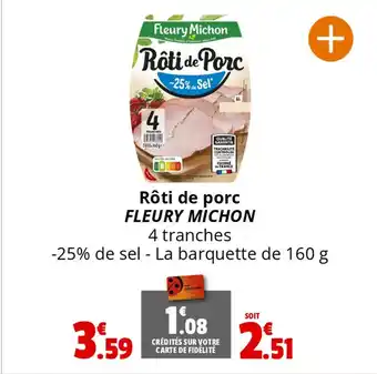 Coccinelle Supermarché Rôti de porc FLEURY MICHON offre