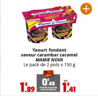 Coccinelle Supermarché Yaourt fondant saveur carambar caramel MAMIE NOVA Le pack de 2 pots x 150 g offre