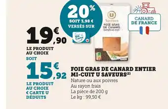Super U U saveurs foie gras de canard entier mi-cuit offre