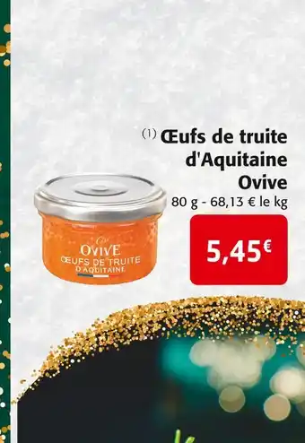 Colruyt Ovive œufs de truite d'aquitaine offre