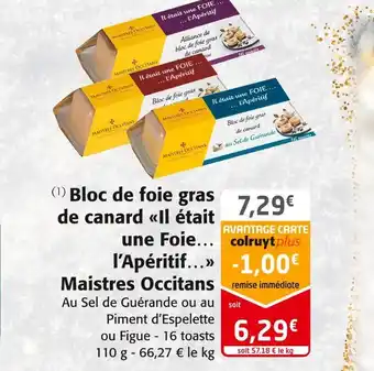 Colruyt Maistres occitans bloc de foie gras de canard il était une foie l’apéritif offre