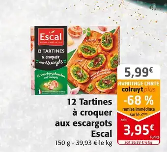 Colruyt Escal 12 tartines à croquer aux escargots offre