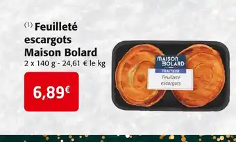 Maison bolard feuilleté escargots