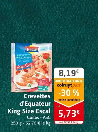 Colruyt Escal crevettes d'equateur king size offre