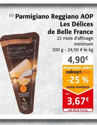 Colruyt Les délices de belle france parmigiano reggiano aop offre