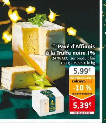 Colruyt Pavé d'affinois à la truffe noire 1% offre