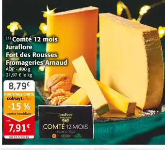 Colruyt Fromageries arnaud comté 12 mois juraflore fort des rousses offre