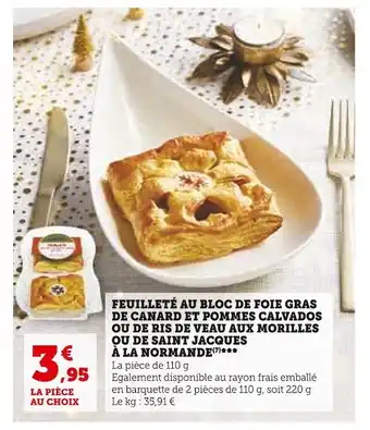 U Express Feuilleté au bloc de foie gras de canard et pommes calvados ou de ris de veau aux morilles ou de saint jacques à la normande offre