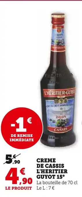 Super U L'heritier guyot creme de cassis 15° offre