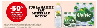 Super U Volvic -50% de remise immédiate sur le 2ème produit sur la gamme eau minerale volvic offre