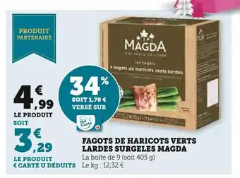 Super U Magda fagots de haricots verts lardes surgeles offre