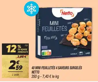 Netto 40 MINI FEUILLETÉS 4 SAVEURS SURGELÉS NETTO offre