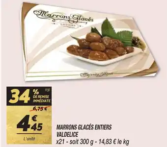 Netto MARRONS GLACÉS ENTIERS VALDELICE offre