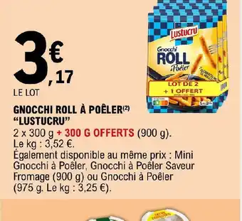 E.Leclerc Express GNOCCHI ROLL À POÊLER LUSTUCRU offre