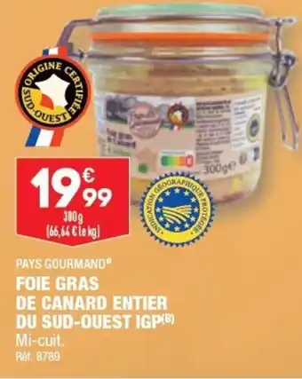 ALDI PAYS GOURMAND FOIE GRAS DU SUD-OUEST IGP offre