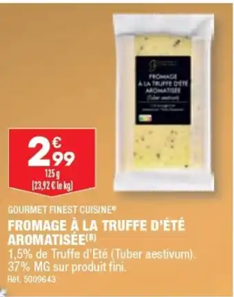 ALDI FROMAGE À LA TRUFFE D'ÉTÉ AROMATISÉE (B) offre