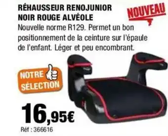 Autobacs RÉHAUSSEUR RENOJUNIOR NOIR ROUGE ALVÉOLE offre