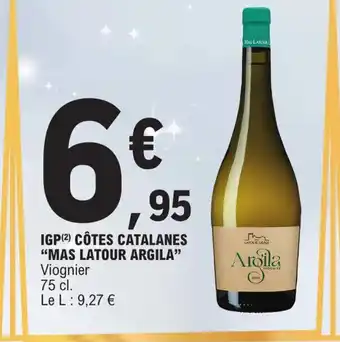 E.Leclerc IGP(2) CÔTES CATALANES "MAS LATOUR ARGILA" Viognier offre