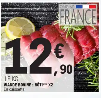 E.Leclerc VIANDE BOVINE : FONDUE TENDE DE TRANCHE Viande racée offre
