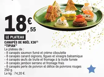 E.Leclerc CANAPÉS DE NOËL X36(¹) "TIPIAK" offre