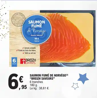 E.Leclerc SAUMON FUMÉ DE NORVÈGE (³) "BREIZH SAVEURS" 6 tranches offre